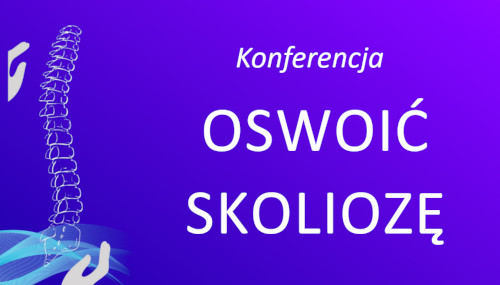 Bilet na Konferencję Oswoić Skoliozę Lublin 14.04.2024